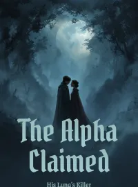 The Alpha Claimed His Luna's Killer