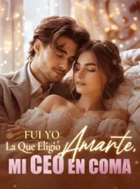 Fui Yo La Que Eligió Amarte, Mi CEO En Coma