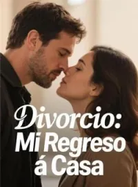Divorcio: Mi Regreso a Casa