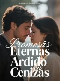 Promesas Eternas Ardido en Cenizas
