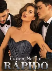 Cariño, No Tan Rápido