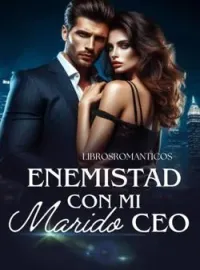 Enemistad Con Mi Marido CEO 