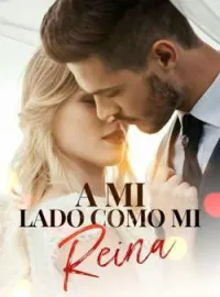 A mi lado como mi reina