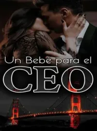 UN BEBÉ PARA EL CEO