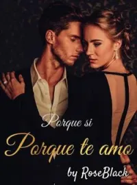 Porque si, Porque te amo.