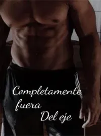 Completamente fuera del eje