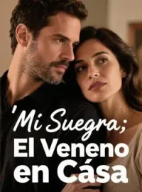 Mi Suegra: El Veneno en Casa