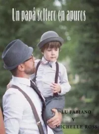 Un papá soltero en apuros
