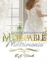Miserable matrimonio.