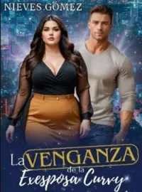 La Venganza de la Exesposa Curvy