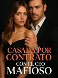 Casada por Contrato con el CEO Mafioso