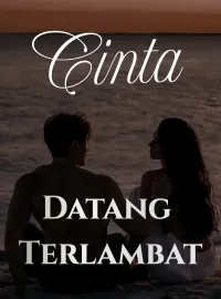 Cinta Datang Terlambat