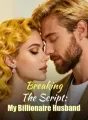 Breaking The Script: My Billionaire Husband cover