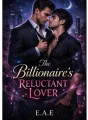 The Billionaire's Reluctant Lover cover