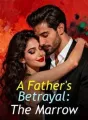 A Father's Betrayal: The Marrow cover