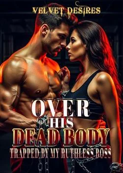 Trapped By My Ruthless Boss