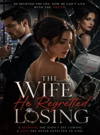 The Wife He Regretted Losing
