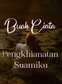 Buah Cinta Pengkhianatan Suamiku