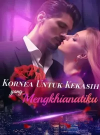 Kornea Untuk Kekasih yang Mengkhianatiku