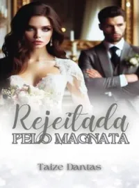 Rejeitada pelo Magnata