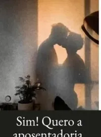 Sim! Quero a aposentadoria