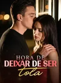 Hora de deixar de ser tola
