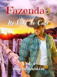 Fazenda 3 Irmãos-No Vale do Café. Vol.1