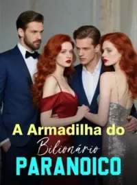 A Armadilha do Bilionário Paranoico