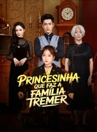 A Princesinha Que Faz a Família Tremer