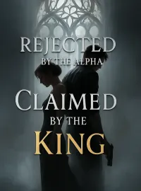 Rejected by the Alpha, Claimed by the King