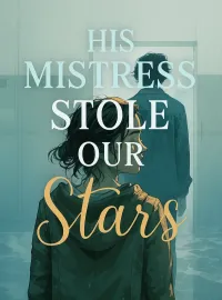 His Mistress Stole Our Stars