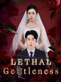 Lethal Gentleness