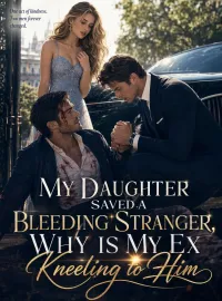 My Daughter Saved a Bleeding Stranger, Why Is My Ex Kneeling to Him