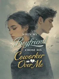 When My Boyfriend Chose His Coworker Over Me