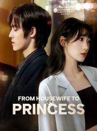 From Housewife To Princess