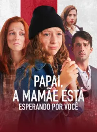 Papai, a Mamãe Está Esperando por Você