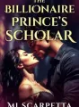 The Billionaire Prince's Scholar cover