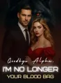 Goodbye Alpha, I'm No Longer Your Blood Bag cover
