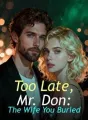 Too Late, Mr. Don: The Wife You Buried cover