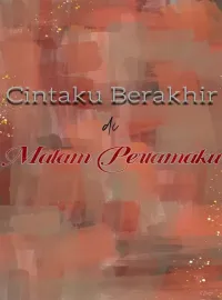 Cintaku Berakhir di Malam Pertamaku