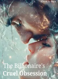 The Billionaire's cruel obsession