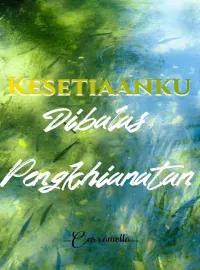 Kesetiaanku Dibalas Pengkhianatan