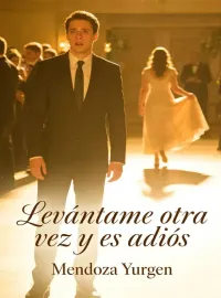 Levántame otra vez y es adiós