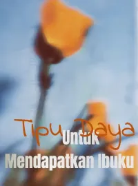 Tipu Daya Untuk Mendapatkan Ibuku