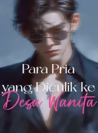 Para Pria yang Diculik ke Desa Wanita