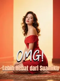 OMG! Lebih Hebat dari Suamiku