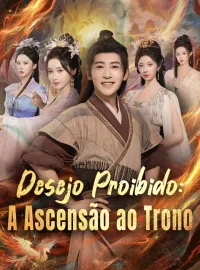 Desejo Proibido: A Ascensão ao Trono