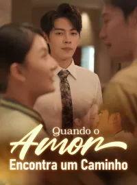 Quando o Amor Encontra um Caminho