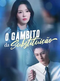 O Gambito da Substituição