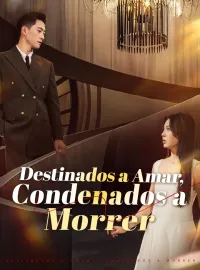 Destinados a Amar, Condenados a Morrer
